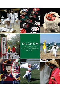 Talchum: Mask Dance and Drama in the Republic of Korea